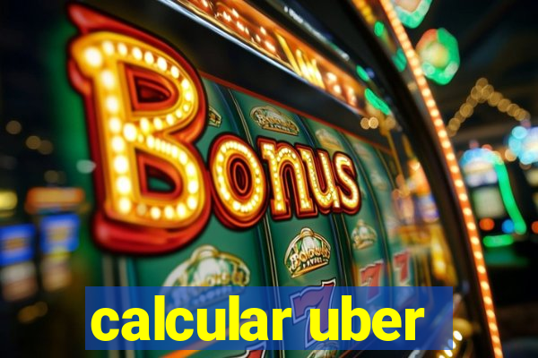 calcular uber